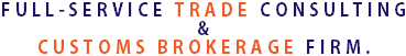 full-service trade consulting & customs brokerage firm. 